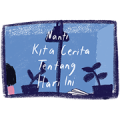 Nanti Kita Cerita Tentang Hari Ini Nanti Kita Cerita Tentang Hari Ini